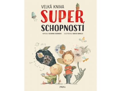 VELKÁ KNIHA SUPERSCHOPNOSTÍ, SUSANNA ISERNOVÁ, zlatavelryba.cz