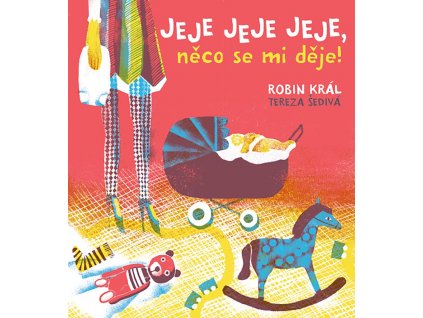 JEJE JEJE JEJE, NĚCO SE MI DĚJE!, ROBIN KRÁL, zlatavelryba.cz