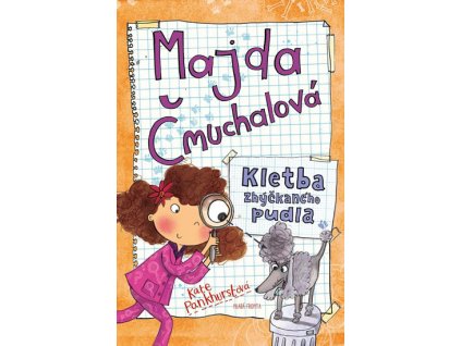 MAJDA ČMUCHALOVÁ KLETBA ZHÝČKANÉHO PUDLA, KATE PANKHURSTOVÁ, zlatavelryba.cz (1)