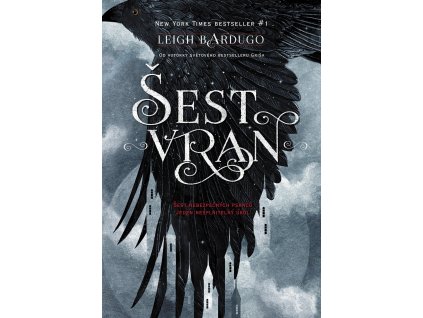 ŠEST VRAN, LEIGH BARDUGO, zlatavelryba.cz (1)