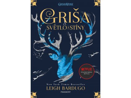 GRIŠA SVĚTLO A STÍNY, LEIGH BARDUGO, zlatavelryba.cz (1)