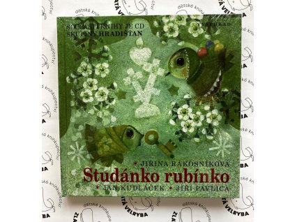 STUDÁNKO RUBÍNKO + CD, VĚRA PROVAZNÍKOVÁ, JIŘINA RÁKOSNÍKOVÁ, JAN SKÁCEL, zlatavelryba.cz (1)