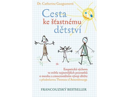 CESTA KE ŠŤASTNÉMU DĚTSTVÍ, GUEGUENOVÁ CATHERINE, zlatavelryba.cz (1)