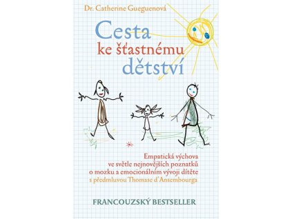 CESTA KE ŠŤASTNÉMU DĚTSTVÍ, GUEGUENOVÁ CATHERINE, zlatavelryba.cz (1)