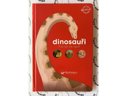 DINOSAUŘI PROČ BYLI TAK VELCÍ, zlatavelryba.cz (1)
