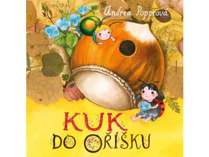 KUK DO OŘÍŠKU, ANDREA POPPROVÁ, zlatavelryba.cz