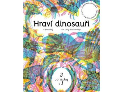 HRAVÍ DINOSAUŘI, BROWNRIDGE LUCY, zlatavelryba.cz