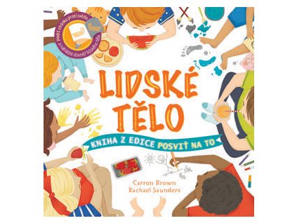 POSVIŤ NA TO LIDSKÉ TĚLO, CARRON BROWN, zlatavelryba.cz