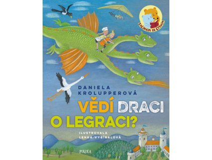 VĚDÍ DRACI O LEGRACI, KROLUPPEROVÁ DANIELA, zlatavelryba.cz