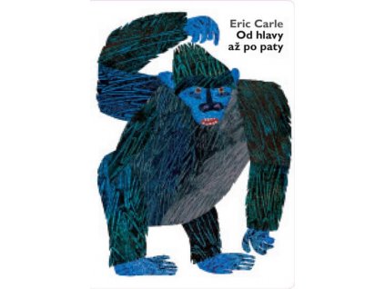 OD HLAVY AŽ PO PATY, ERIC CARLE, zlatavelryba.cz, 1