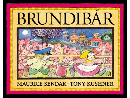 BRUNDIBÁR, MAURICE SENDAK, zlatavelryba.cz