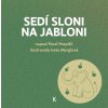 Sedí sloni na jabloni, Pavel Pospíšil, zlatavelryba.cz (1)