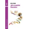 Jak se používá literatura, Rita Felski, zlatavelryba.cz