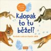 KDOPAK TO TU BĚŽEL, SVENJA ERNSTEN, CHRISTINE HENKEL, zlatavelryba.cz
