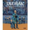 DVOŘÁK HIS MUSIC AND LIFE IN PICTURES, RENATA FUČÍKOVÁ, zlatavelryba.cz