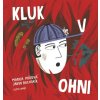 KLUK V OHNI, MARKA MÍKOVÁ, zlatavelryba.cz