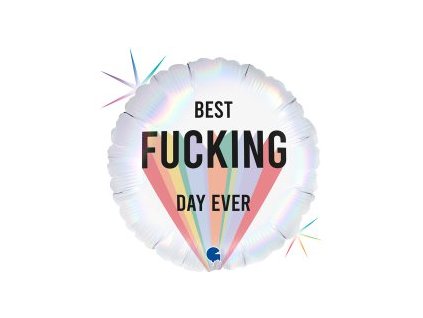 46 cm fóliový balónek kulatý - Best F*cking Day Ever