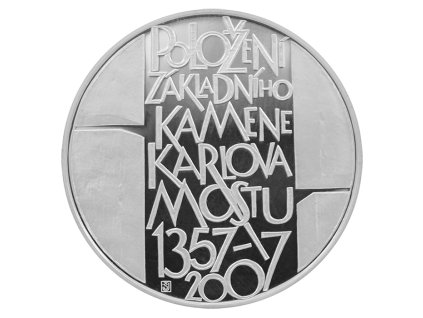 Stříbrná mince 200 Kč Položení základního kamene Karlova mostu 2007 proof