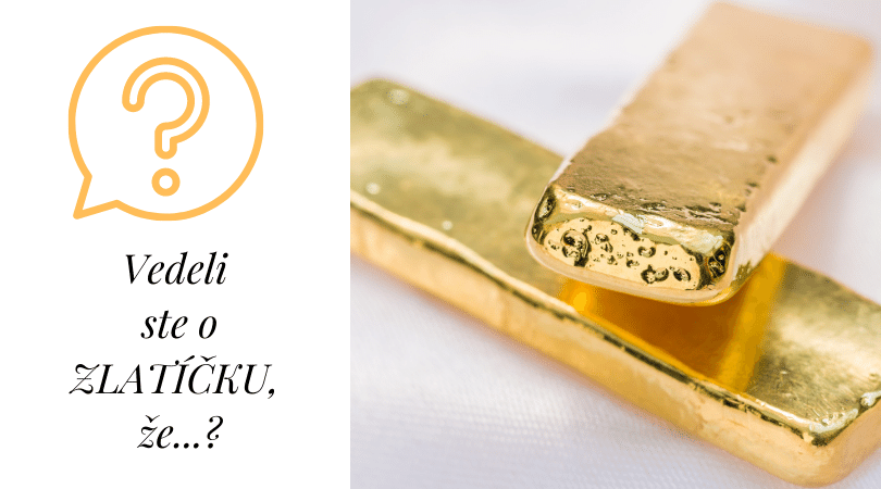 Zlato, zlato, zlatíčko...