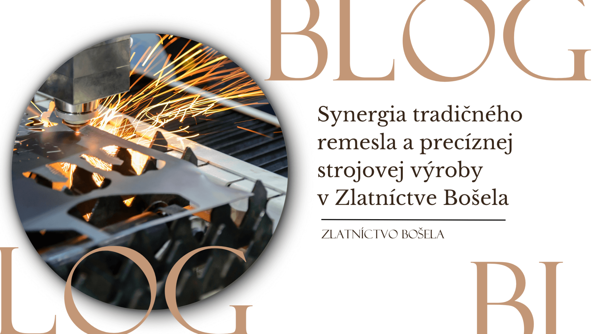 Synergia tradičného remesla a precíznej strojovej výroby v Zlatníctve Bošela