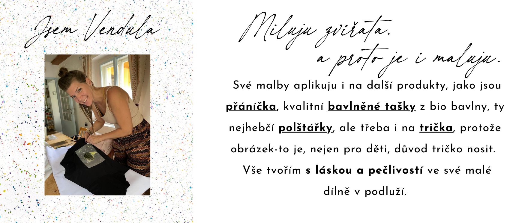 Miluju zvířata, a proto je i maluju