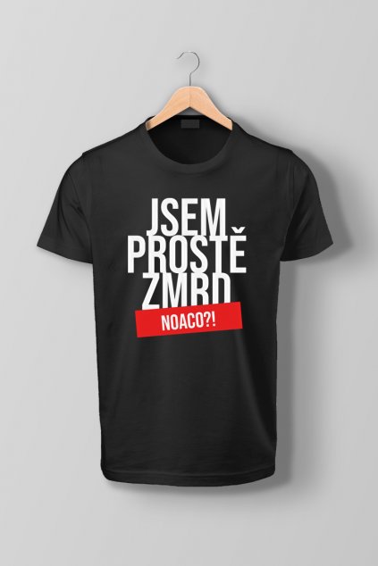 Jsem prostě zmrd BLACK