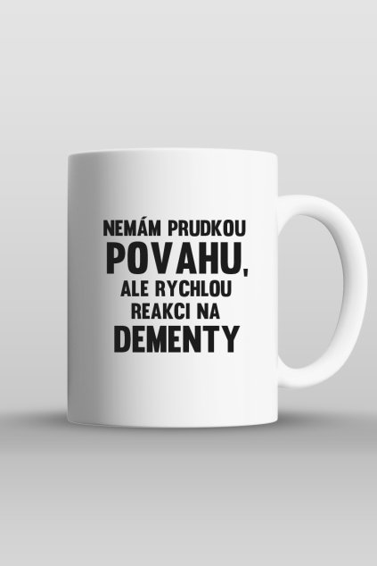 NEMÁM PRUDKOU POVAHU HRNEK