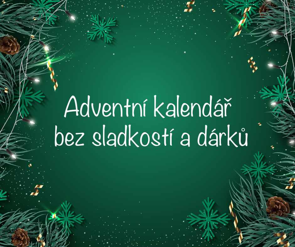 Adventní kalendář bez sladkostí a dárků