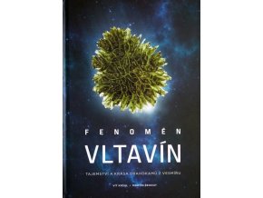 fenomen vltavin tajemstvi a krasa drahokamu z vesmiru