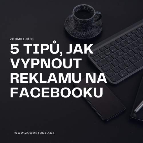 5 tipů, jak vypnout reklamy na Facebook