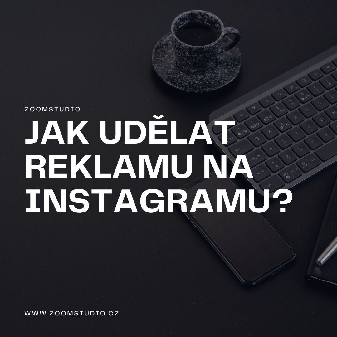 Jak udělat reklamu na instagramu?