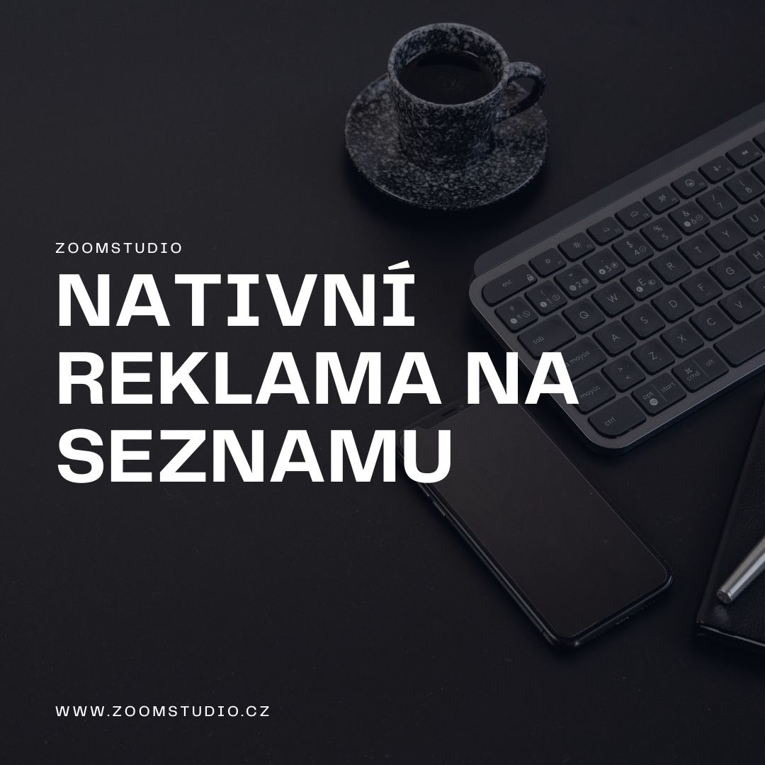 Nativní reklama: co to je a jak jí nastavit na Seznamu (sklik)?