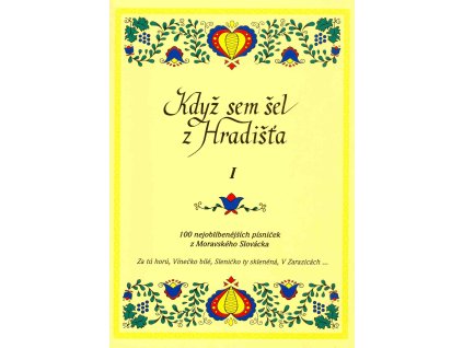 Obálka zpěvníku 100 písniček I – Když jsem šel z Hradišťa