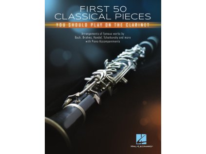 first 50 classical pieces you should play on the clarinet prvnich 50 klasickych skladeb pro klarinet a klavir