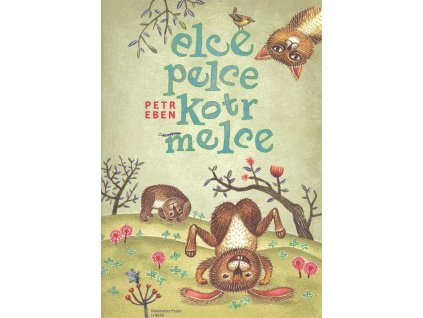 elce pelce kotrmelce petr eben pisnicky pro deti