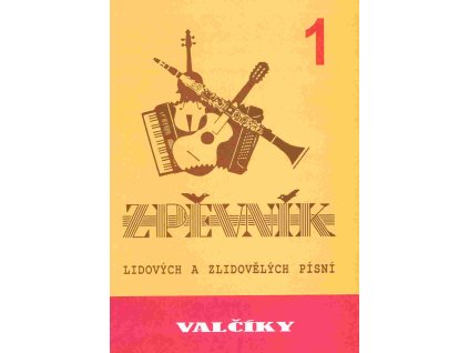 valciky 1 zpevnik lidovych a zlidovelych pisni