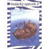 Vodácký zpěvník 2 / text + akordy