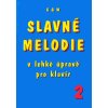 Slavne melodie v lehke uprave pro klavir 2 dil CD
