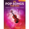 50 pop songs for kids violin 50 detmi oblibenych pisnicek pro housle uvodni