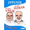 Jaroslav Uhlíř & Zdeněk Svěrák, NEJVĚTŠÍ HITY (zpěv/akordy)