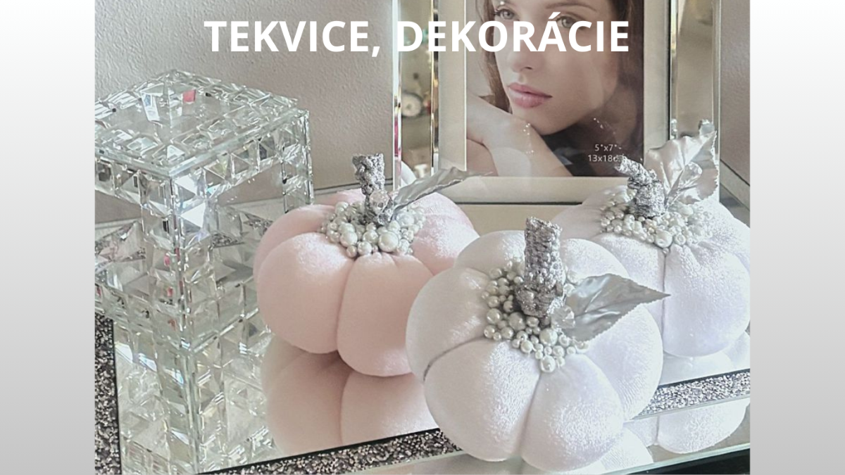 TEKVICE DEKORÁCIE