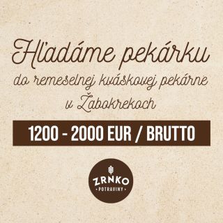 Do remeselnej kváskovej pekárne Zrnko v Žabokrekoch hľadáme pekárku. 💶 Mzda: 1200 € - 2000 € brutto 📅 Nástup podľa dohody...