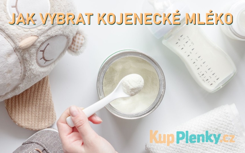 Jak vybrat kojenecké mléko pro vaše miminko?