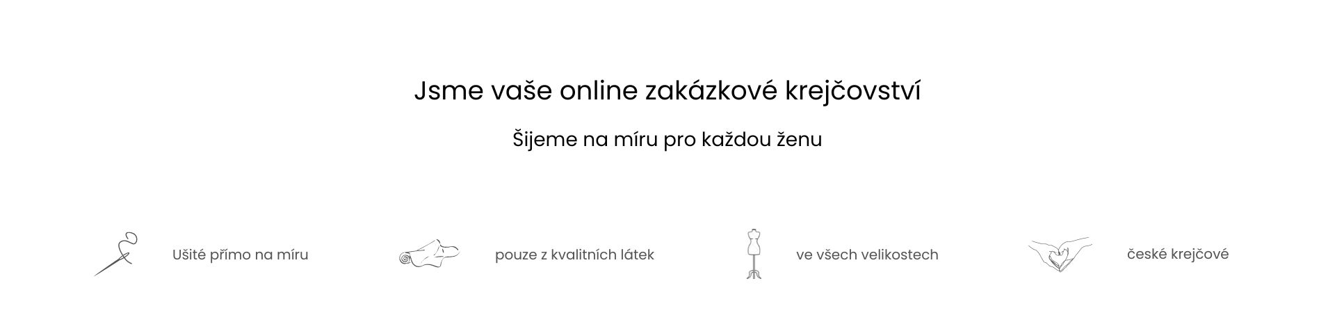 Jsme vaše online zakázkové krejčovství