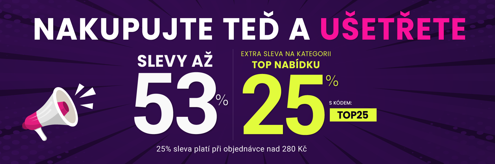 Slevy až 53 % + navíc 25 %