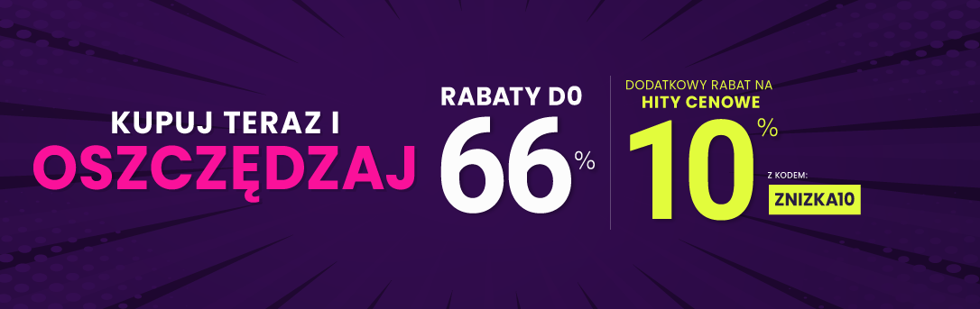 Rabaty do 66 % + extra rabat 10 %