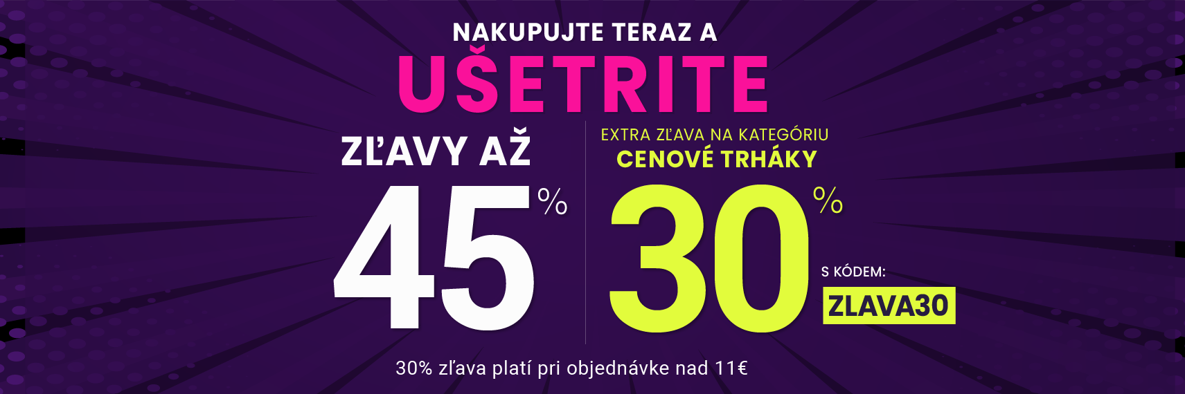 Zľavy až 45 % + naviac zľava 30 %