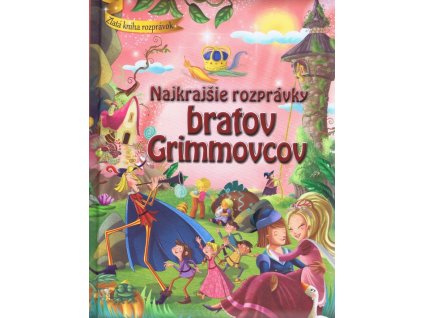 Najkrajšie rozprávky bratov Grimovcov