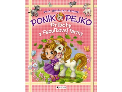 Poník Pejko – Príbehy z Fazuľkovej farmy