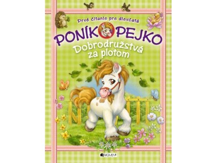 Poník Pejko – Dobrodružstvá za plotom